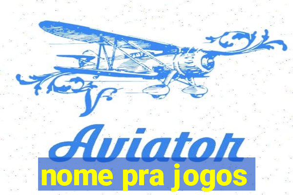 nome pra jogos